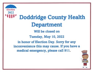 Doddridge County Health Department Will Be Closed Tuesday, May 10, 2022 in honor of Election Day @ Doddridge County Health Department