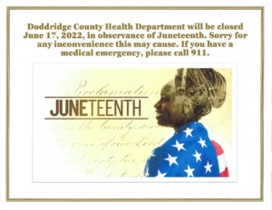 Doddridge County Health Department Closed June 17, 2022 in observance of Juneteenth.